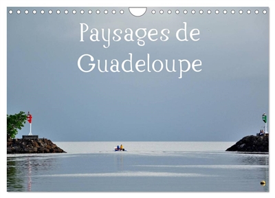Paysages de Guadeloupe (Calendrier mural 2025 DIN A4 vertical), CALVENDO calendrier mensuel : Un lieu paradisiaque à découvrir