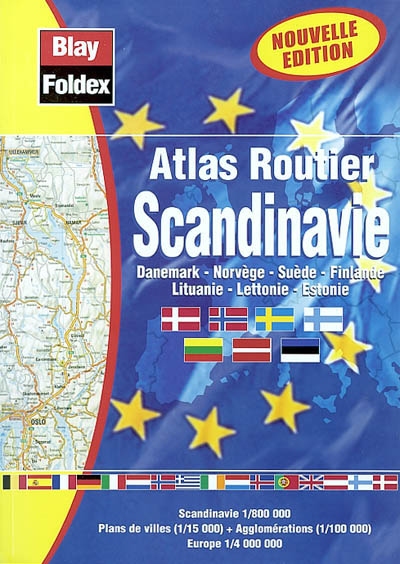 Atlas routier Scandinavie : Danemark, Norvège, Suède, Finlande, Lituanie, Lettonie, Estonie