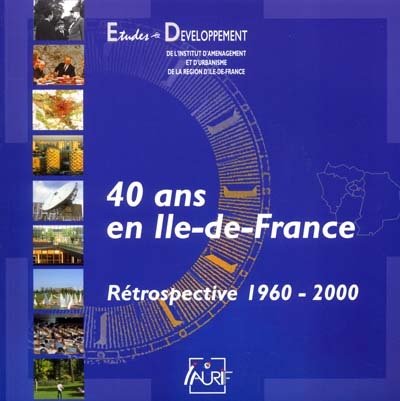 40 ans en Ile-de-France : rétrospective 1960-2000