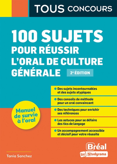100 sujets pour réussir l'oral de culture générale : manuel de survie à l'oral
