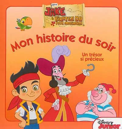Jake et des pirates du pays imaginaire : un trésor si précieux