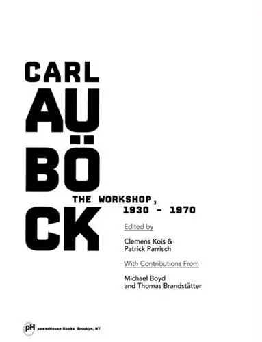 Carl Aubock The Workshop, 1930-1970