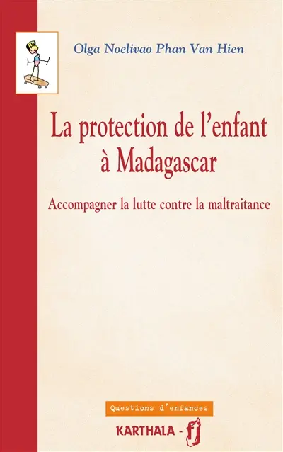 La protection de l'enfant à Madagascar : accompagner la lutte contre la maltraitance