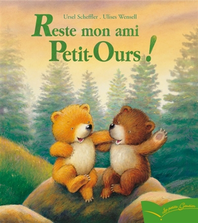 Reste mon ami, Petit-ours !