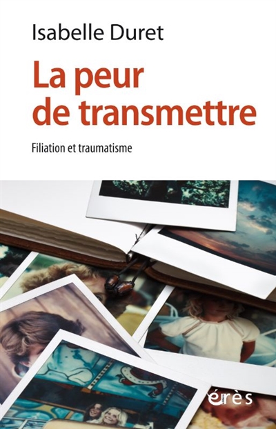 Traumatisme en héritage : transmettre, transformer, se réinventer