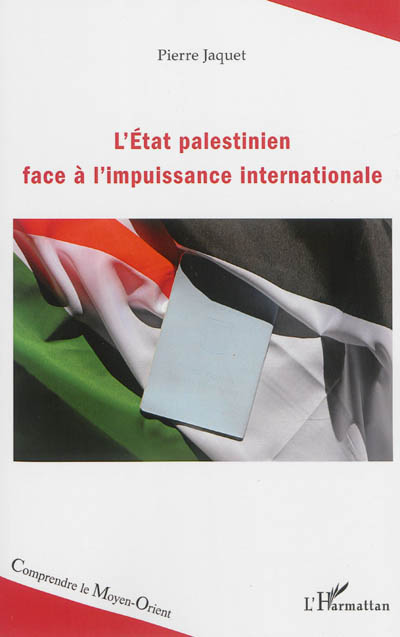 L'Etat palestinien face à l'impuissance internationale