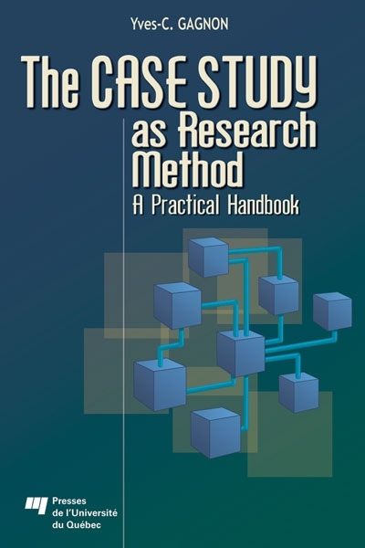The case study as research method : a practical handbook