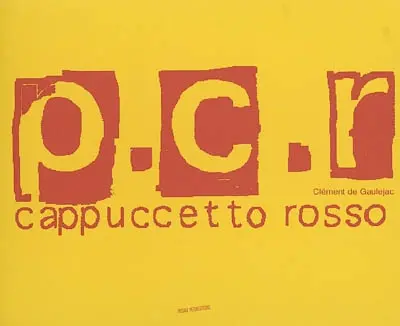 P.C.R. : Cappuccetto rosso