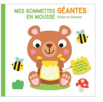 Ours : mes gommettes géantes en mousse : coller et colorier