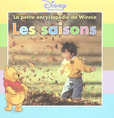 La petite encyclopédie de Winnie l'Ourson : Les saisons (Collection Disney)