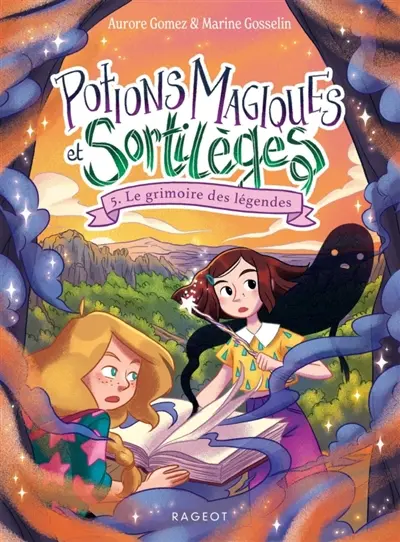 Potions magiques et sortilèges. Le grimoire des légendes