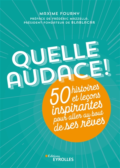 Quelle audace ! : 50...