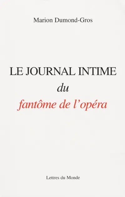 Le journal intime du fantôme de l'Opéra