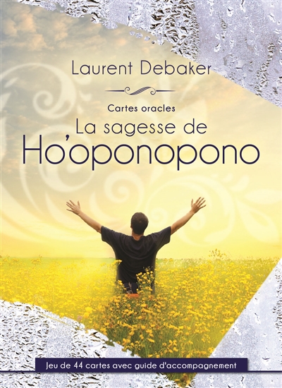 La sagesse de Ho'oponopono : cartes oracles : jeu de 44 cartes avec guide d'accompagnement
