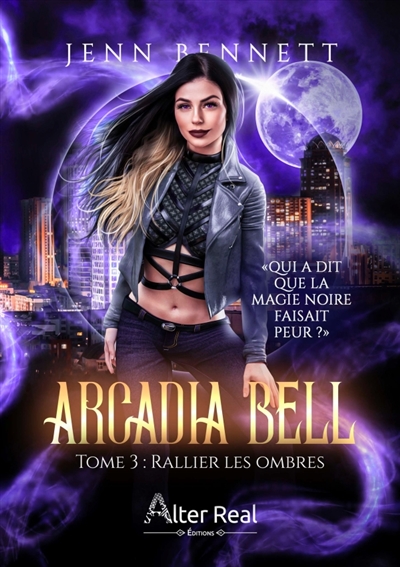 Rallier les ombres : Arcadia Bell #3