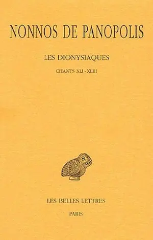 Les Dionysiaques. Vol. 15. Chants XLI-XLIII
