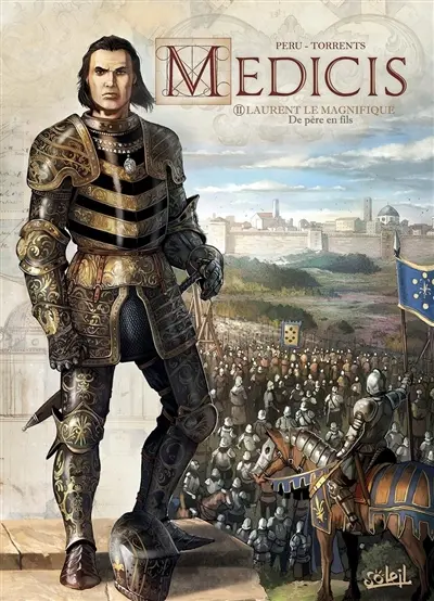 Médicis. Vol. 2. Laurent le Magnifique : de père en fils : 1449-1492