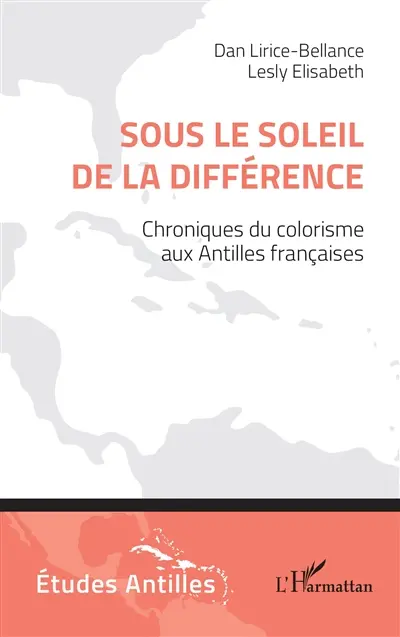 Sous le soleil de la différence : chroniques du colorisme aux Antilles françaises
