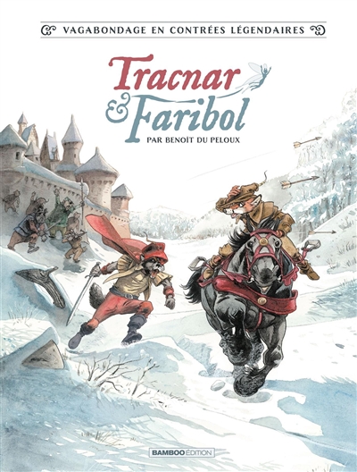 Tracnar & faribol. vol. 1. vagabondage en contrées légendaires