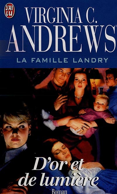 La famille Landry. Vol. 3. D'or et de lumière