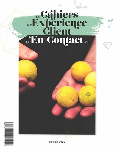 Les cahiers de l'expérience client by En-Contact, n° 1