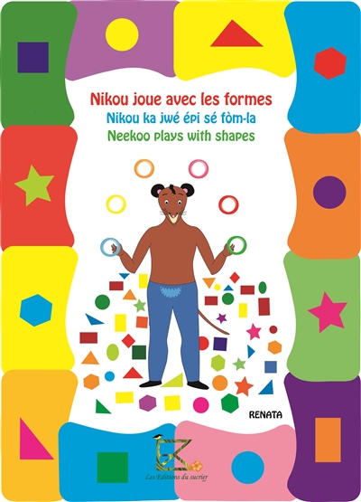 Nikou joue avec les formes. Nikou ka jwé épi sé fom-la. Neekoo plays with shapes