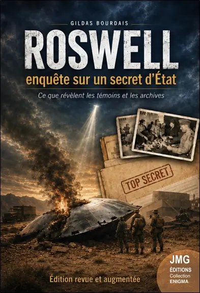 Roswell : enquête sur un secret d'Etat : ce que révèlent les témoins et les archives Roswell : enquête sur un secret d'Etat : ce que révèlent les témoins et les archives