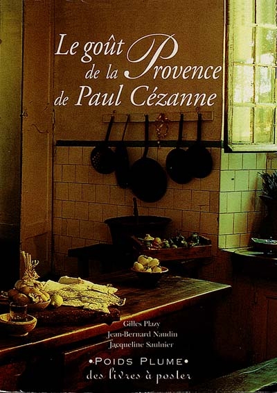 Le goût de la Provence de Paul Cézanne