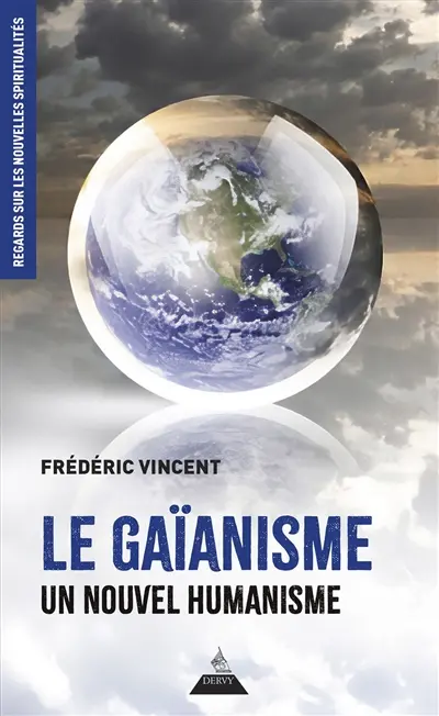 Le gaïanisme, un nouvel humanisme