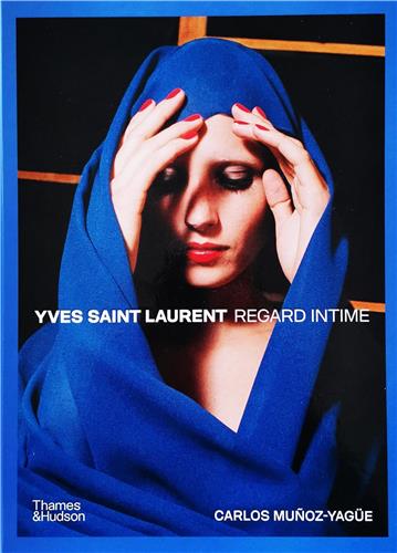 Yves Saint Laurent : regard intime : un univers créatif révélé, avec 295 photographies