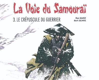 La voie du samouraï. Vol. 3. Le crépuscule du guerrier