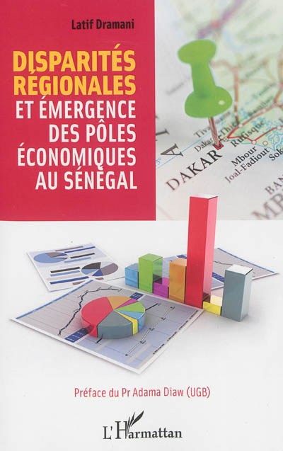 Disparités régionales et émergence des pôles économiques au Sénégal
