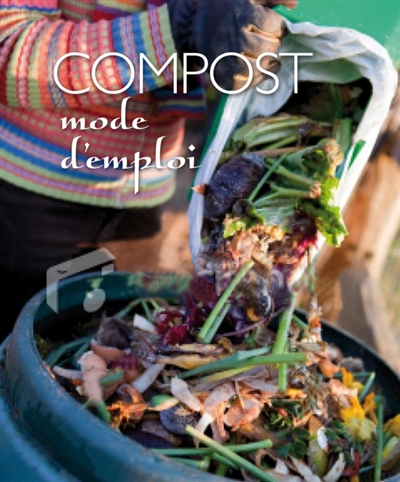 Compost : mode d'emploi