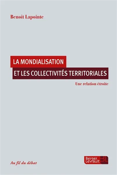 La mondialisation et les collectivités territoriales : une relation étroite
