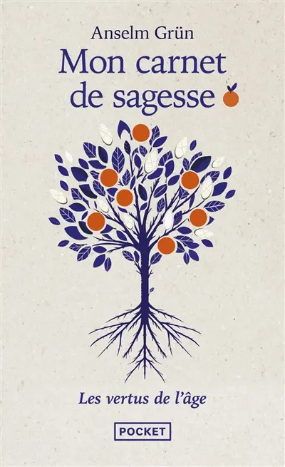Mon carnet de sagesse : les vertus de l'âge