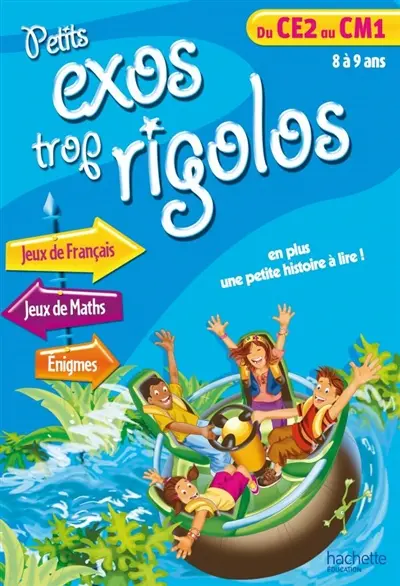 Petits exos trop rigolos, du CE2 au CM1, 8 à 9 ans