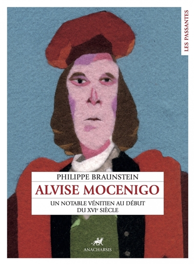Alvise Mocenigo dalle Gioie : un notable vénitien au début du XVIe siècle