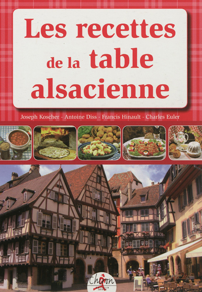 Les recettes de la table alsacienne