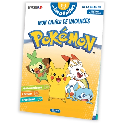 Les incollables, Pokémon : mon cahier de vacances : de la grande section au CP, 5-6 ans, conforme au programme