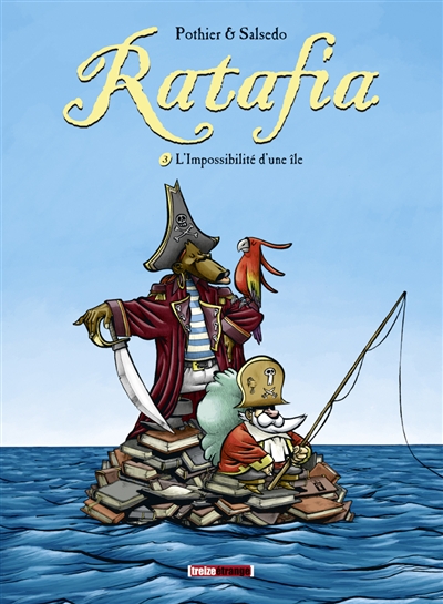 Ratafia - Tome 3 : L'impossibilité d'une île