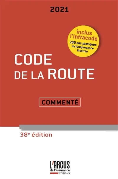 Code de la route 2021 commenté : inclus l'Infracode