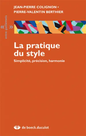 La pratique du style : simplicité, précision, harmonie