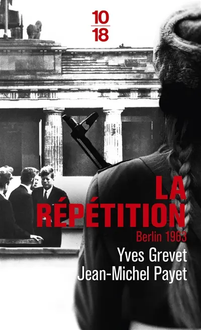 La répétition : Berlin 1963