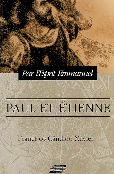 Paul et Etienne : épisodes historiques du christianisme primitif