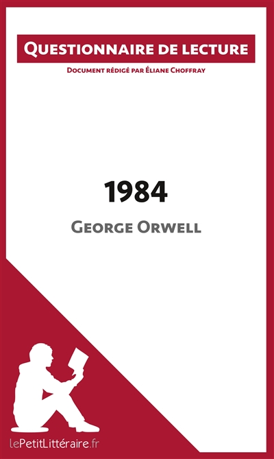 1984 de George Orwell : Questionnaire de lecture