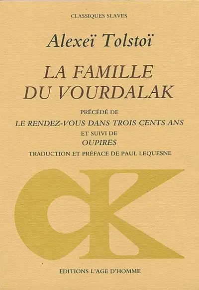 La Famille du Vourdalak. Le Rendez-vous dans trois cents ans. Oupires
