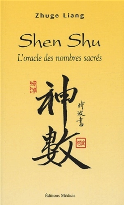 Shen shu : l'oracle des nombres sacrés