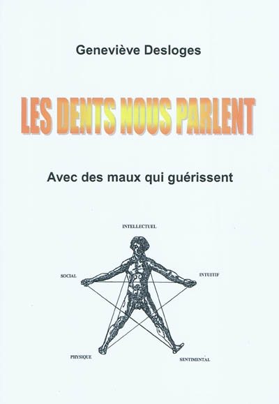 Les dents nous parlent : avec des maux qui guérissent