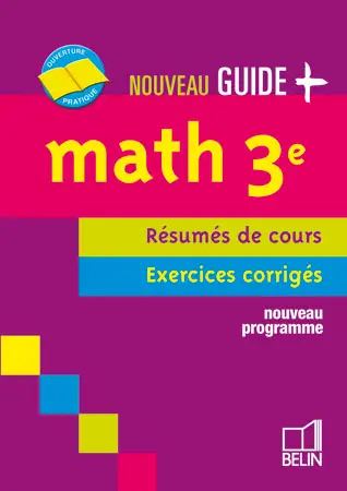 Math 3e : résumés de cours, exercices corrigés : nouveau programme