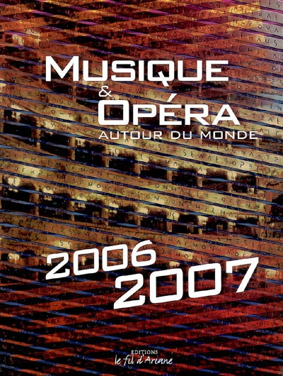 Musique et opéra autour du monde, 2006-2007